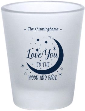 Custom Love You To The Moon And Back Wedding Frosted Shot Glasses