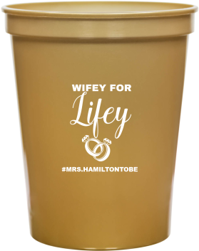 Customized Wifey For Lifey Engagement Stadium Cups