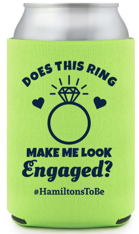 Custom Does This Ring Make Me Look Engaged Full Color Can Coolers