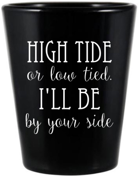 Custom High Or Low Tide By Your Side Beach Wedding Black Shot Glasses