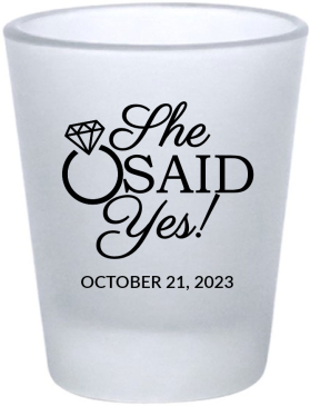 Custom Initials She Said Yes Engagement Frosted Shot Glasses