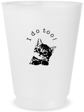 Customized Cat I Do Too Pet Wedding Frosted Stadium Cups
