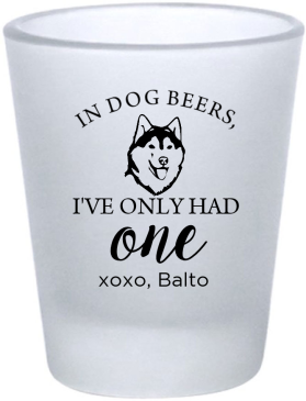 Customized Husky In Dog Beers Pet Wedding Frosted Shot Glasses