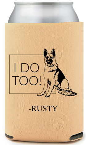 Personalized German Shepherd I Do Too Pet Wedding Full Color Can Coolers