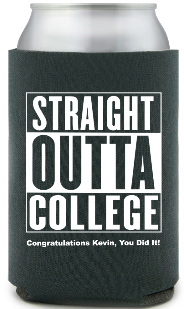 Custom Straight Outta College Graduation Full Color Can Coolers