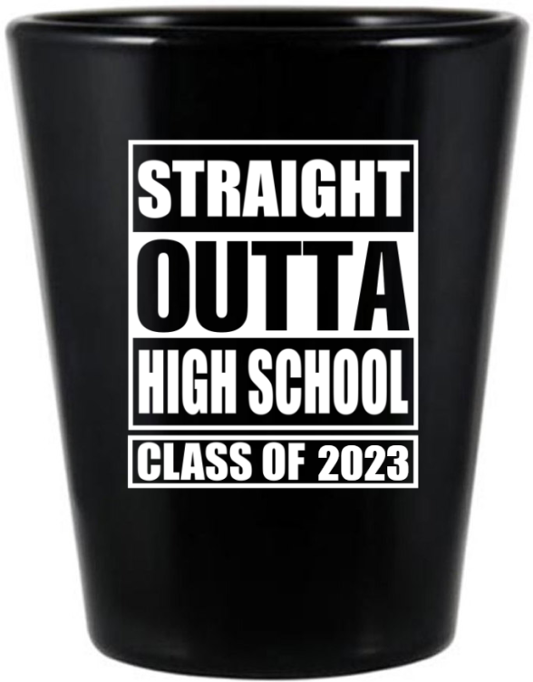 Custom Straight Outta High School Graduation Black Shot Glasses