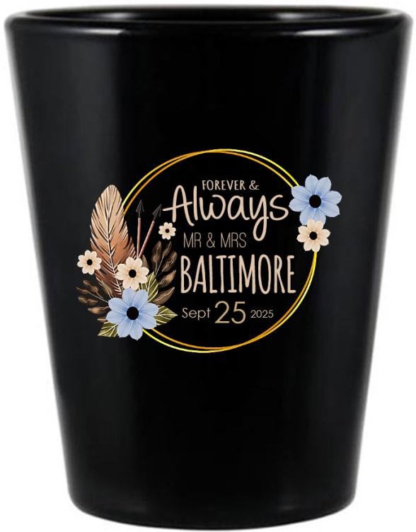 Custom Forever & Always Floral Arch Bohemian Wedding Black Shot Glasses