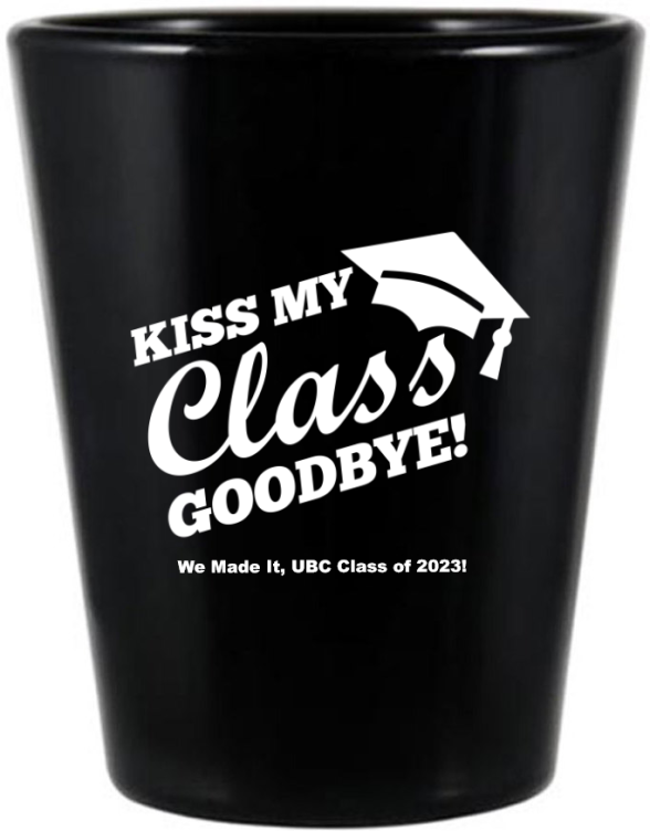 Custom Kiss My Class Goodbye Graduation Black Shot Glasses