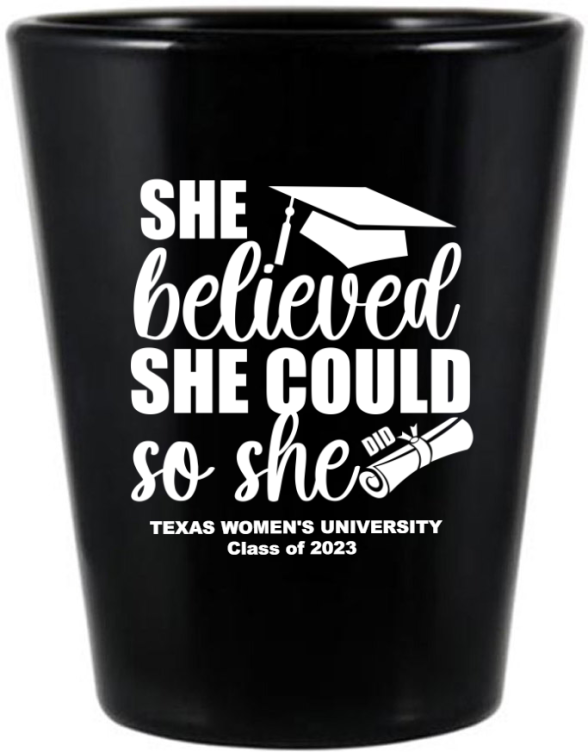 Custom She Believed So She Did Graduation Black Shot Glasses