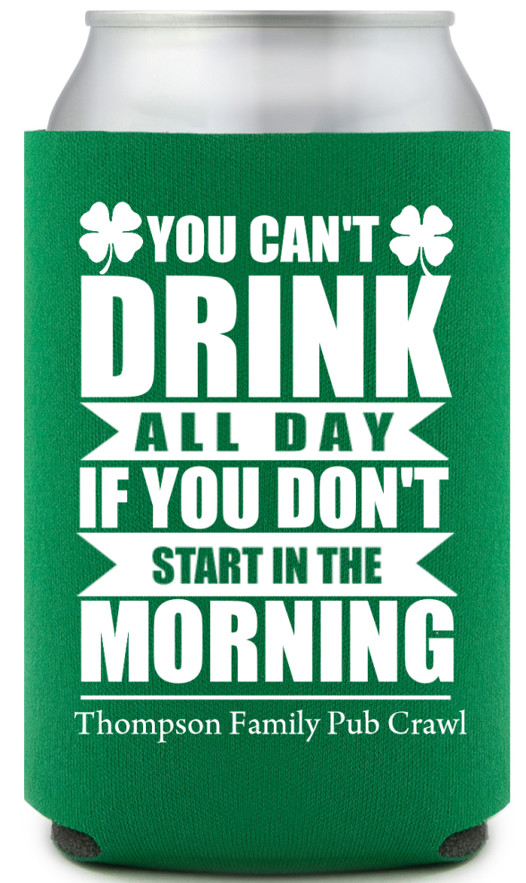 Drink All Day St. Patrick’s Full Color Can Coolers