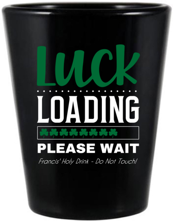 Luck Loading St. Patrick’s Black Shot Glass