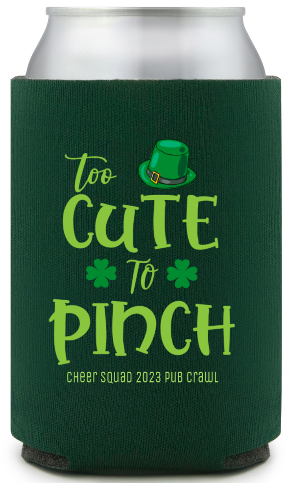 Too Cute To Pinch St. Patrick’s Full Color Can Coolers