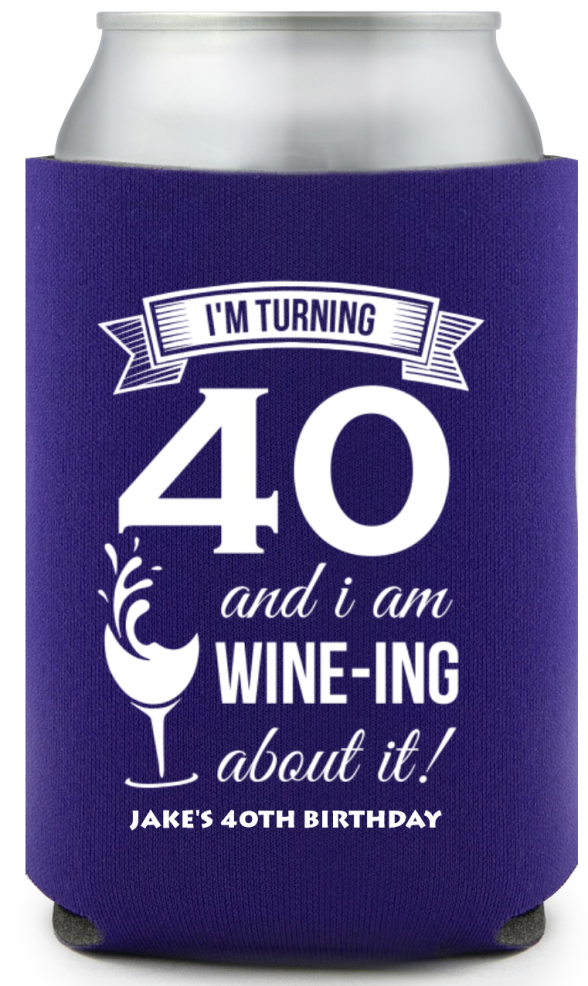 Turning 40 And Wining Birthday Full Color Can Coolers