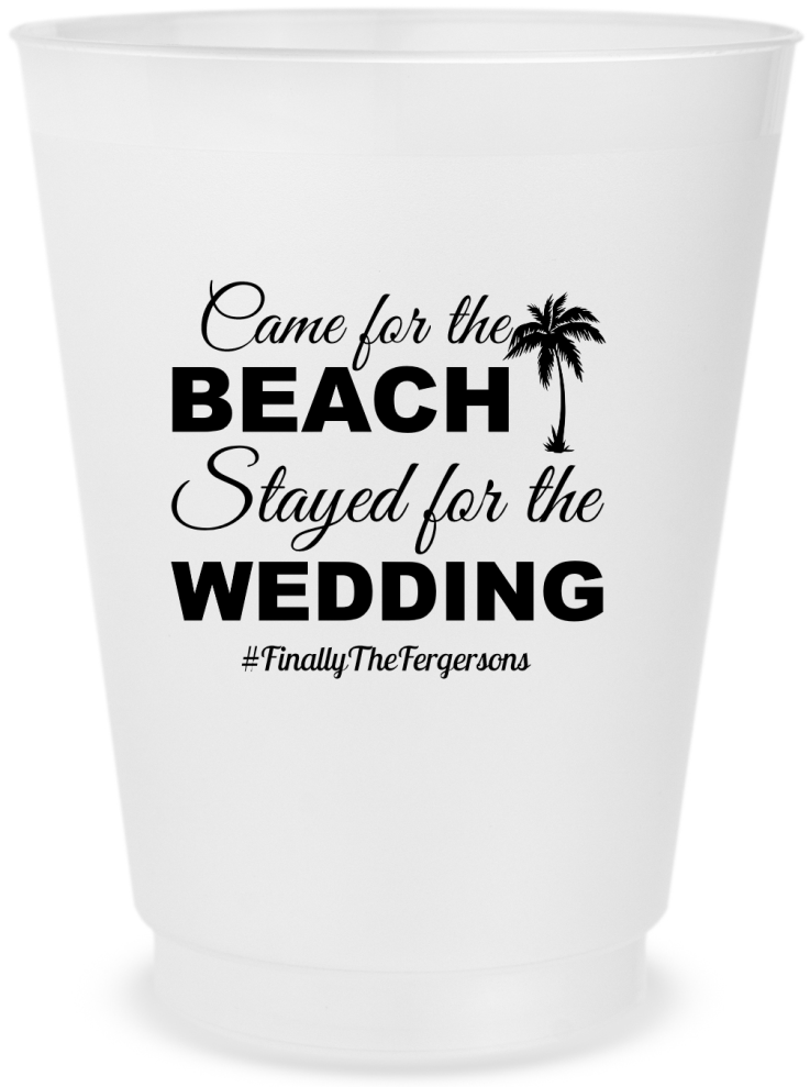 Custom Came For The Beach Stayed For The Wedding Frosted Stadium Cups