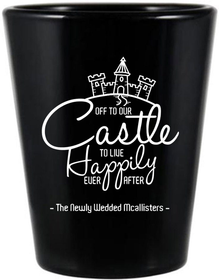 Custom Off To Our Castle Happily Ever After Fairytale Wedding Black Shot Glasses