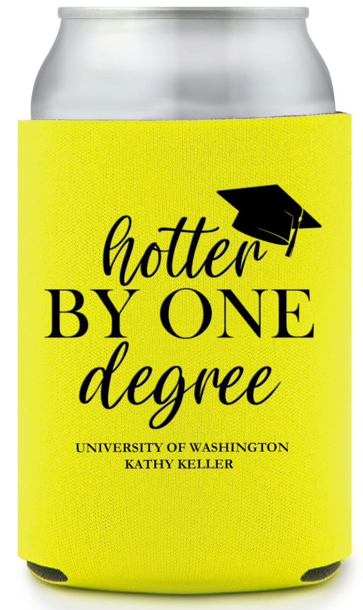 Customized Hotter By One Degree Graduation Full Color Can Coolers