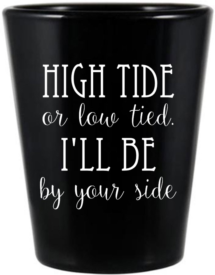 Custom High Or Low Tide By Your Side Beach Wedding Black Shot Glasses