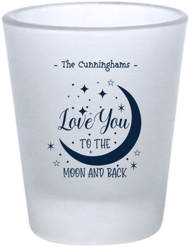 Custom Love You To The Moon And Back Wedding Frosted Shot Glasses