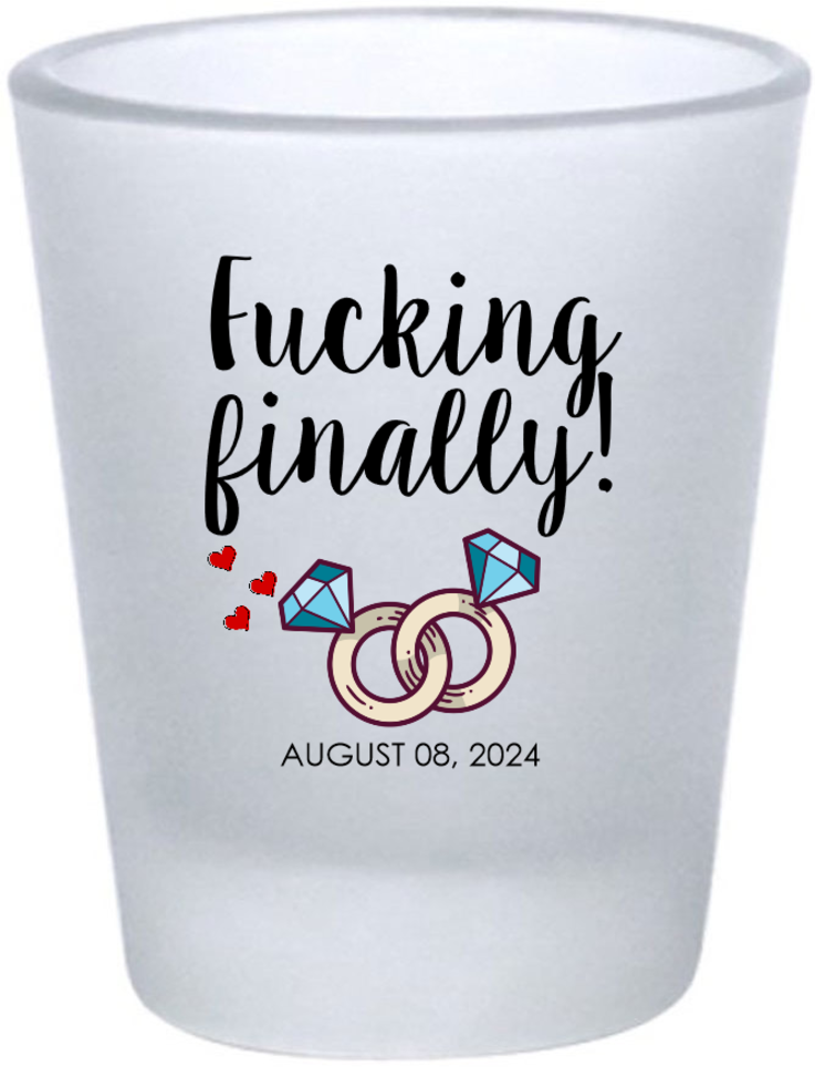 Personalized F*cking Finally Engagement Frosted Shot Glasses