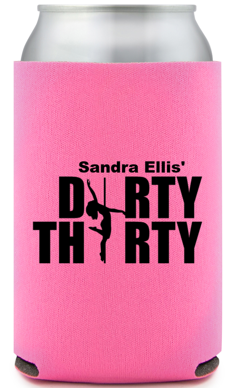 Pole Dirty Thirty Birthday Full Color Can Coolers