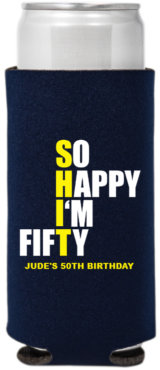 Sarcastic Happy I&rsquo;m Fifty Birthday Full Color Slim Can Coolers