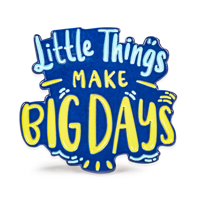Little Things Make Big Days Stock Lapel Pins