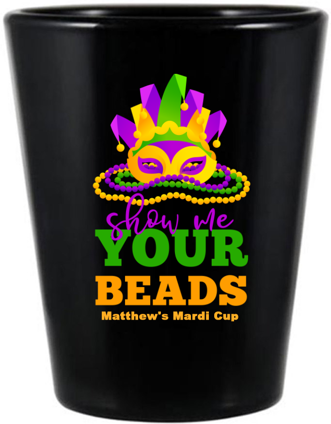 Show Me Your Beads Mardi Gras Black Shot Glass
