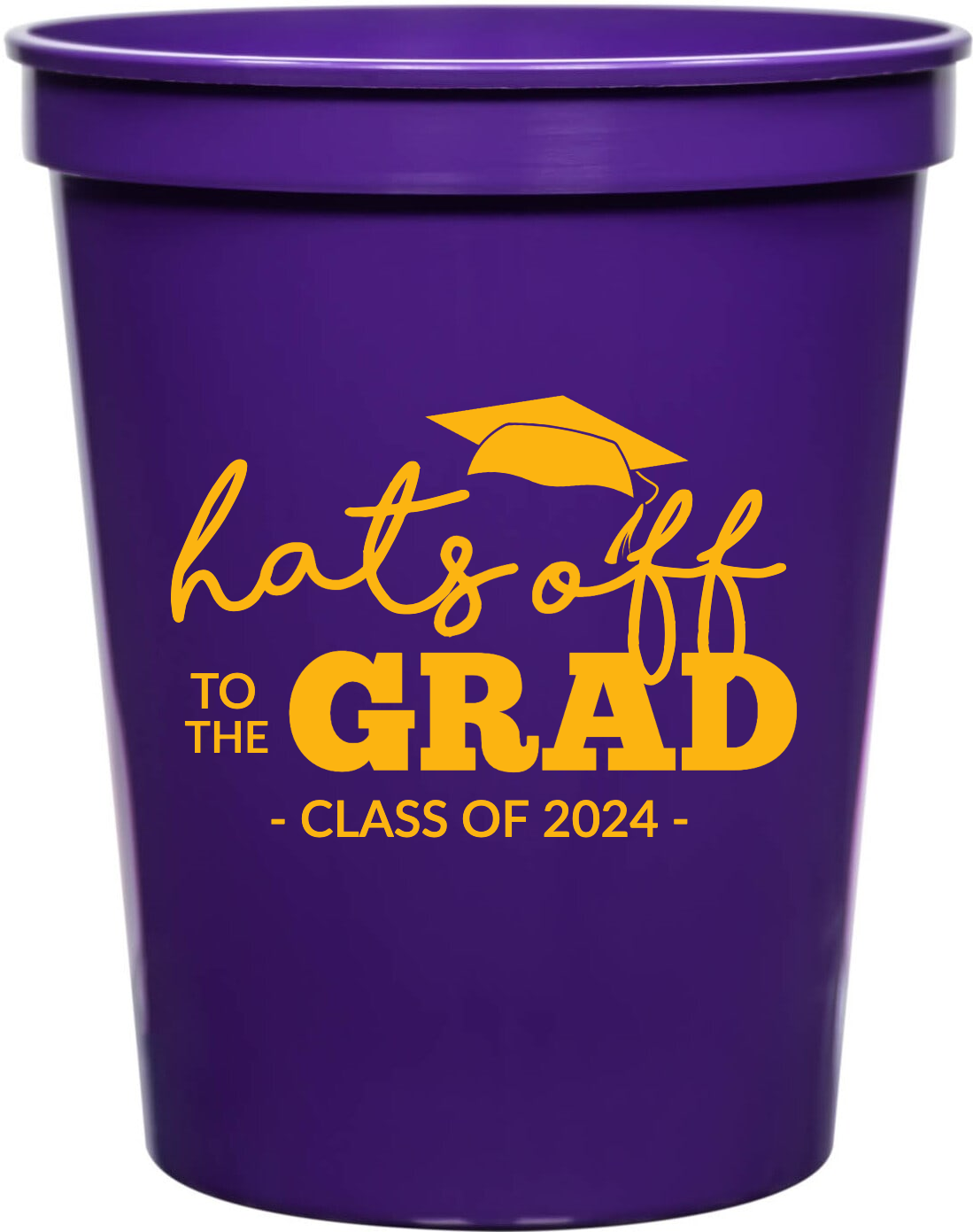 Graduation Hats Off The - Class Of 2024 To 16oz Stadium Cups Style 127343