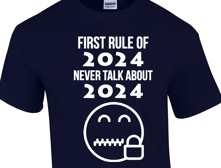 New Year First Rule Of 2024 Never Talk About 2024 Unisex Basic Tee T-Shirts Style 127653