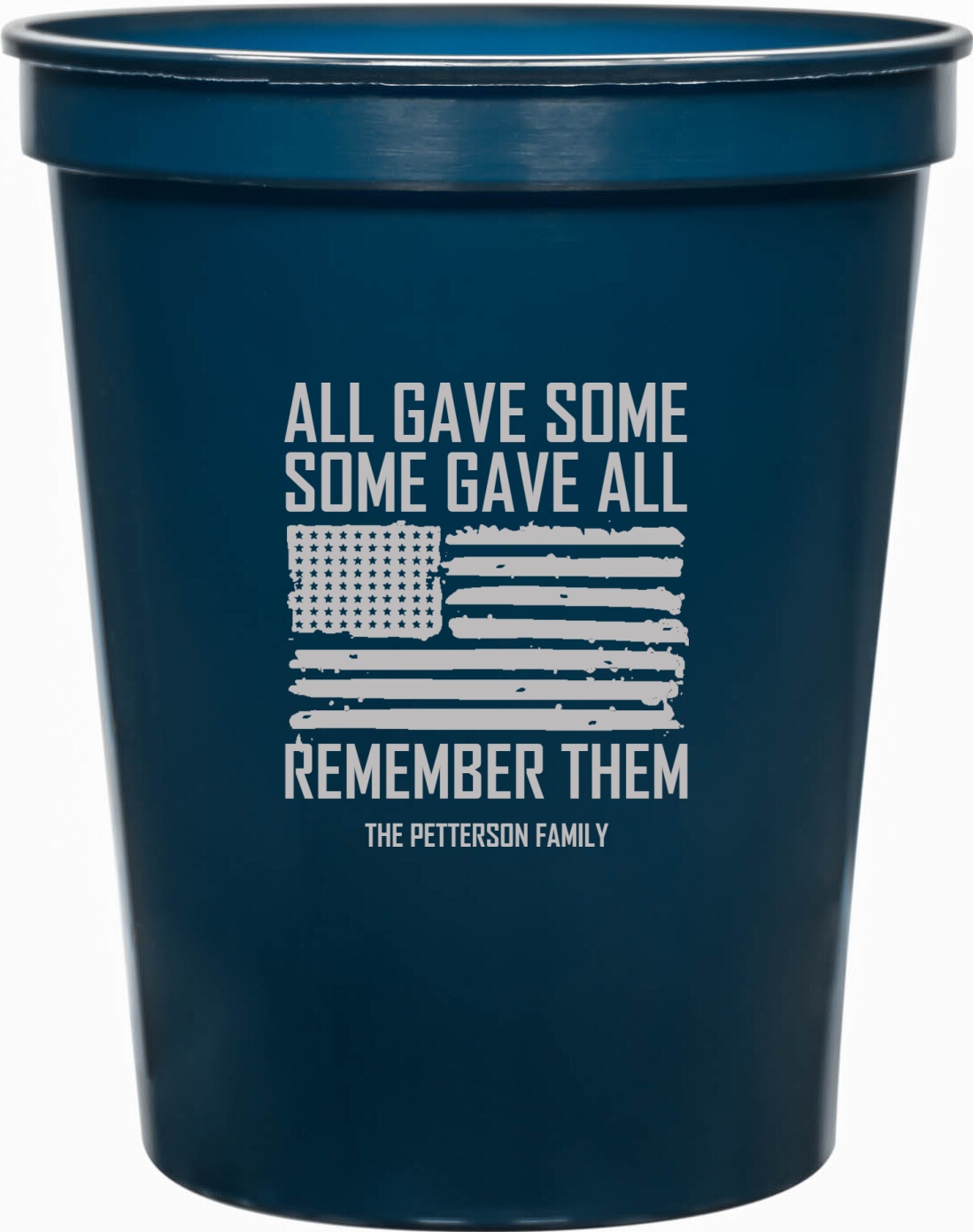 All Gave Some Some Gave All Remember Them 16oz Stadium Cups Style 172794