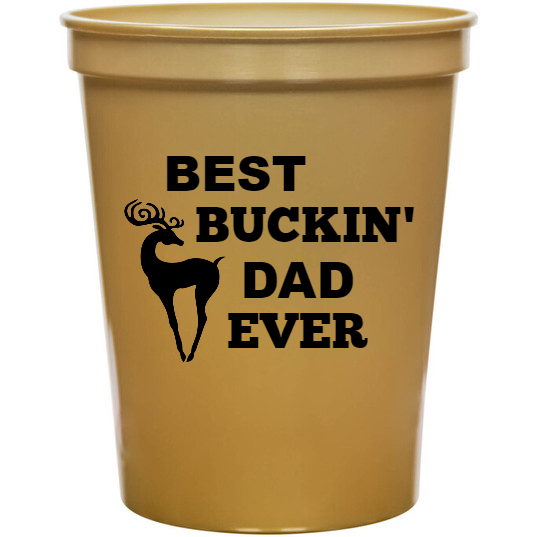 Holidays & Special Events Best Buckin Dad Ever 16oz Stadium Cups Style 135155