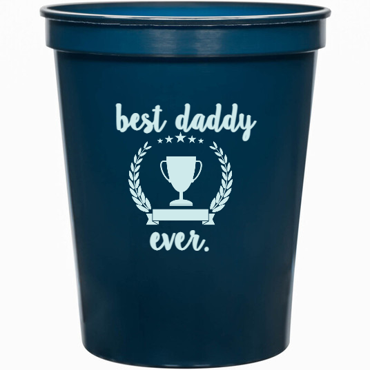 Holidays & Special Events Best Daddy Ever 16oz Stadium Cups Style 135163