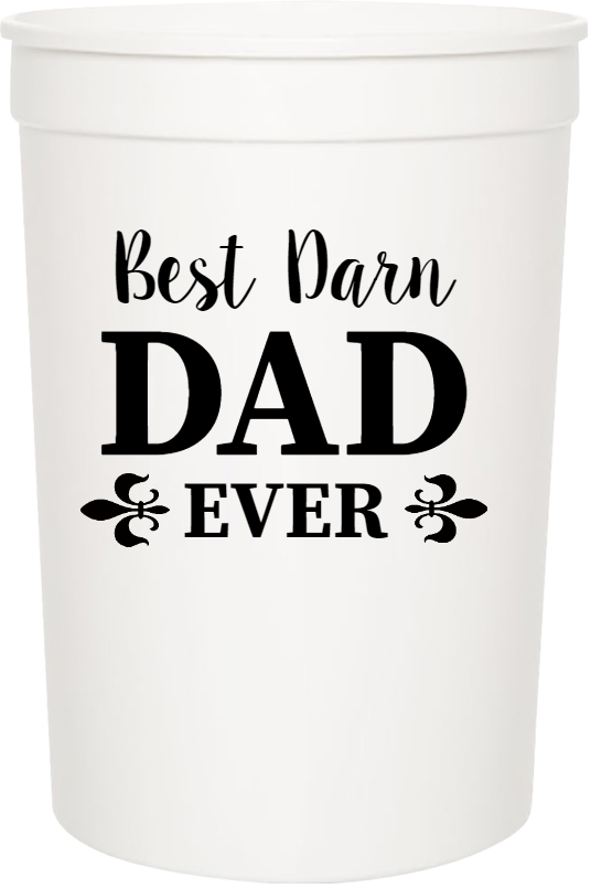 Happy Fathers Day Best Darn Dad Ever 16oz Stadium Cups Style 107682
