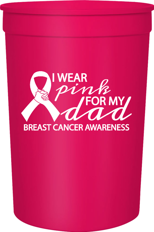 Special Events Breast Cancer Awareness Wear Pink For My Dad 16oz Stadium Cups Style 123592