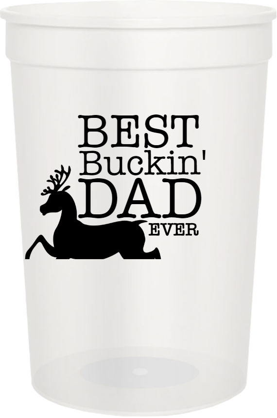 Father's Day Buckin Dad Ever Best 16oz Stadium Cups Style 119413