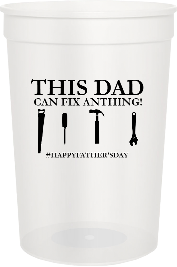 Father's Day Can Fix Anthing This Dad happyfathersday 16oz Stadium Cups Style 119506