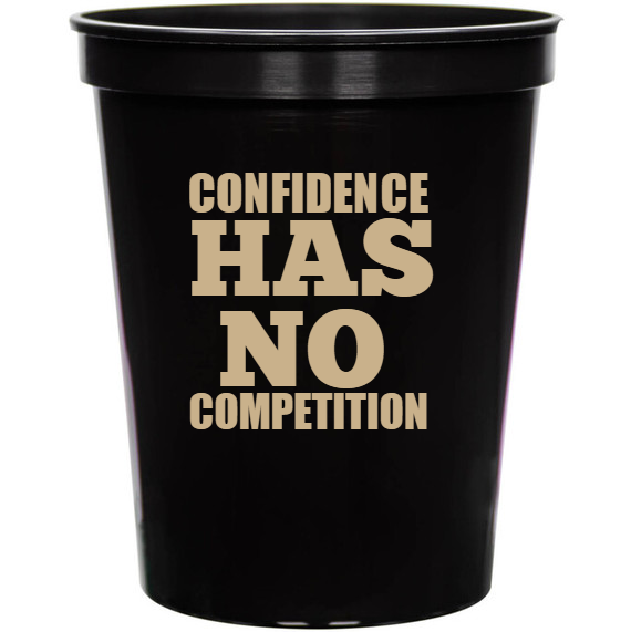 Quotes & Phrases Confidence Has No Competition 16oz Stadium Cups Style 131964