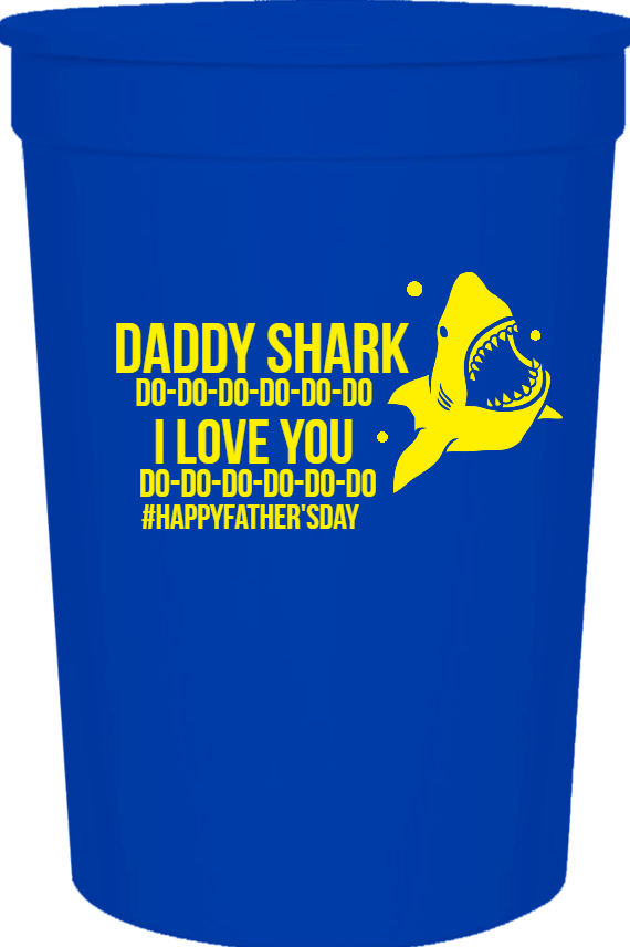 Father's Day Daddy Shark Do-do-do-do-do-do I Love You happyfathersday 16oz Stadium Cups Style 119547