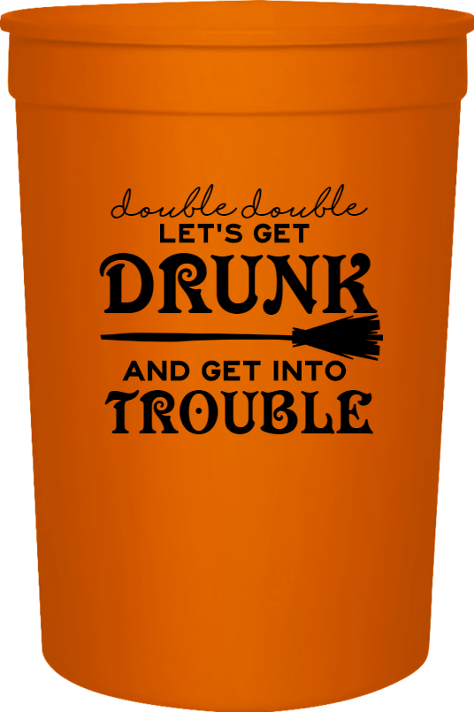 Halloween Double Lets Get Drunk And Into Trouble 16oz Stadium Cups Style 124473