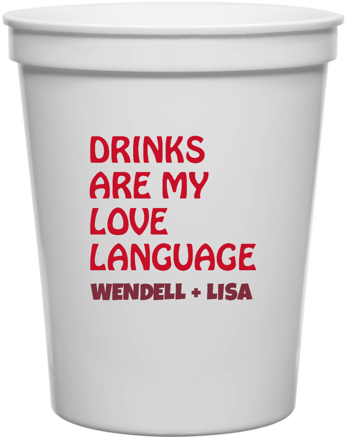 Drinks Are My Love Language Wendell Lisa 16oz Stadium Cups Style 169588