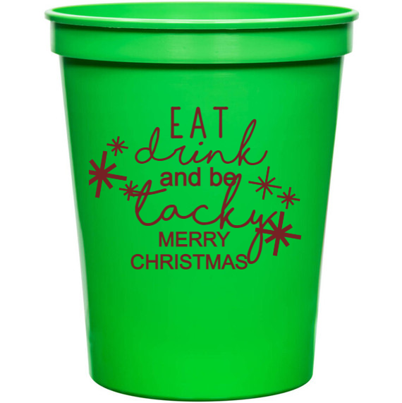 Holiday E T Drink And Be Tacky Merry Christmas 16oz Stadium Cups Style 127324