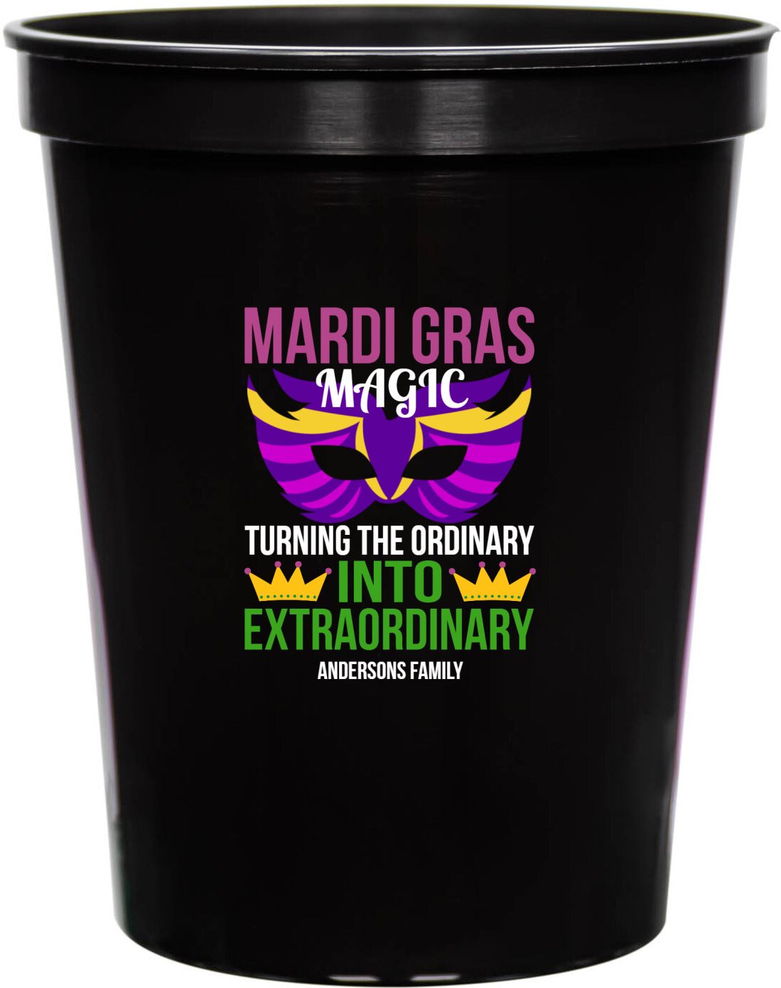 Mardi Gras Magic Turning The Ordinary Into Extraordinary 16oz Stadium Cups Style 170332