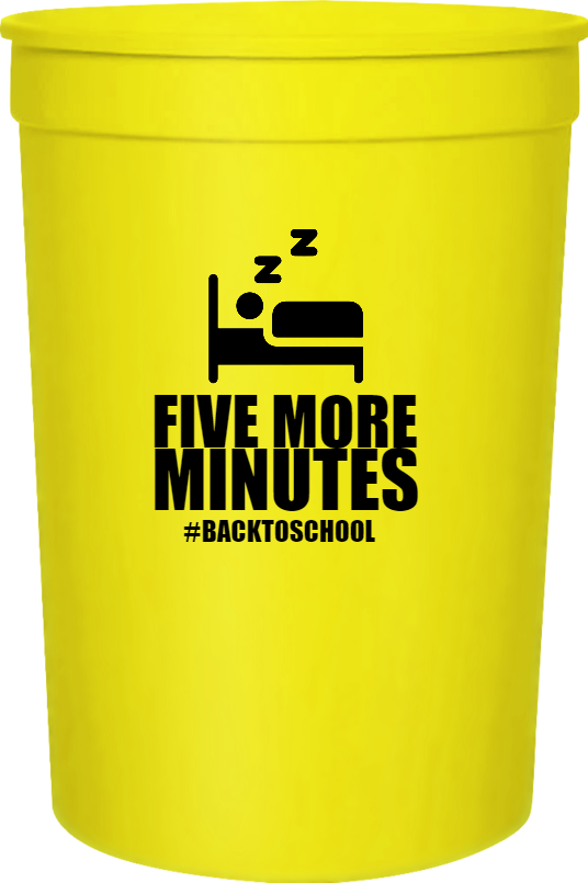 Back To School Five More Minutes backtoschool 16oz Stadium Cups Style 122280