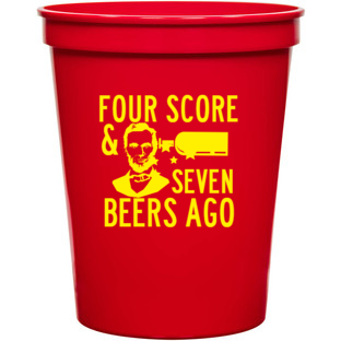 Holidays & Special Events Four Score Seven Beers Ago 16oz Stadium Cups Style 137354