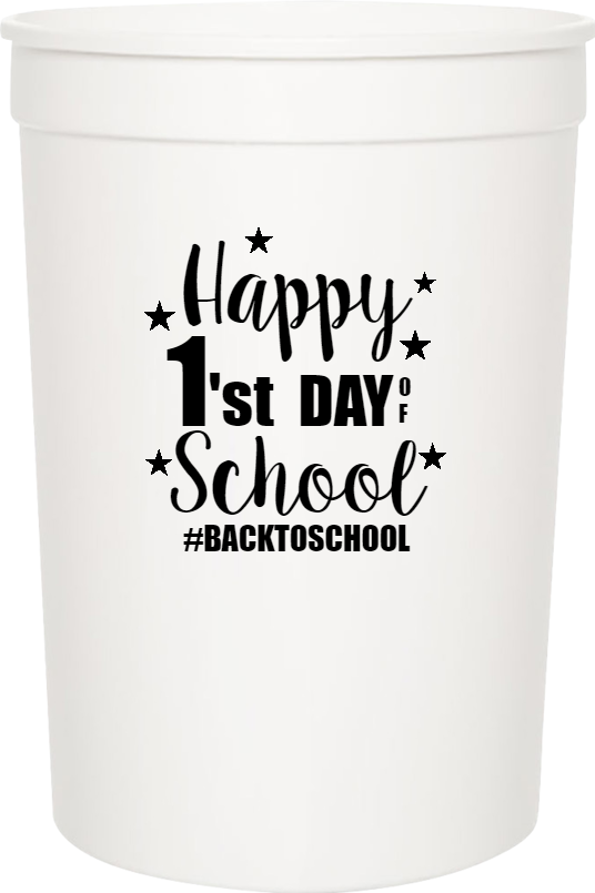 Back To School Happy 1 st Day OF backtoschool 16oz Stadium Cups Style 122315