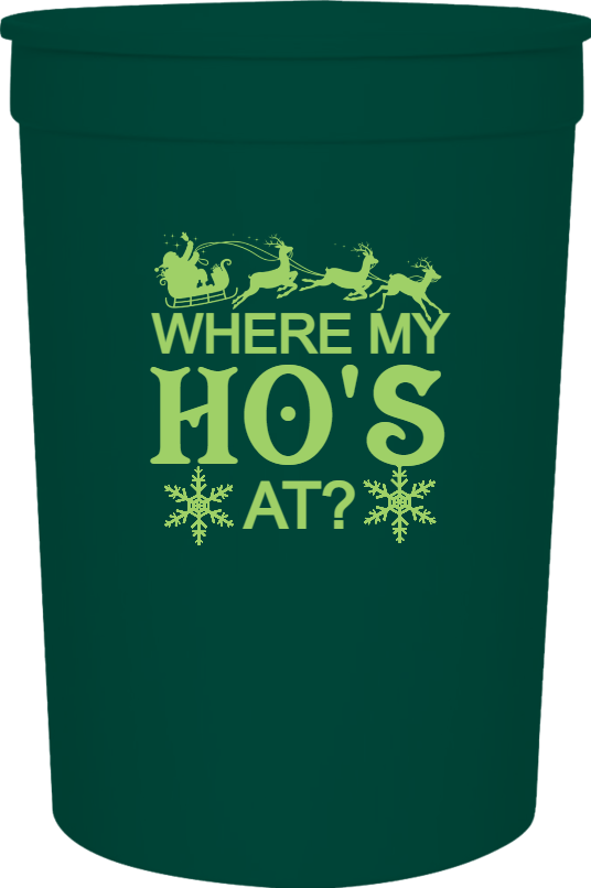 Holiday Hos Where My At 16oz Stadium Cups Style 126821