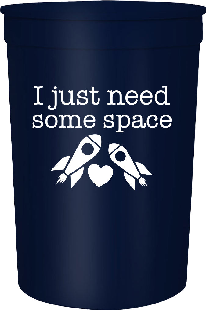 Wedding Just Need Some Space 16oz Stadium Cups Style 101549