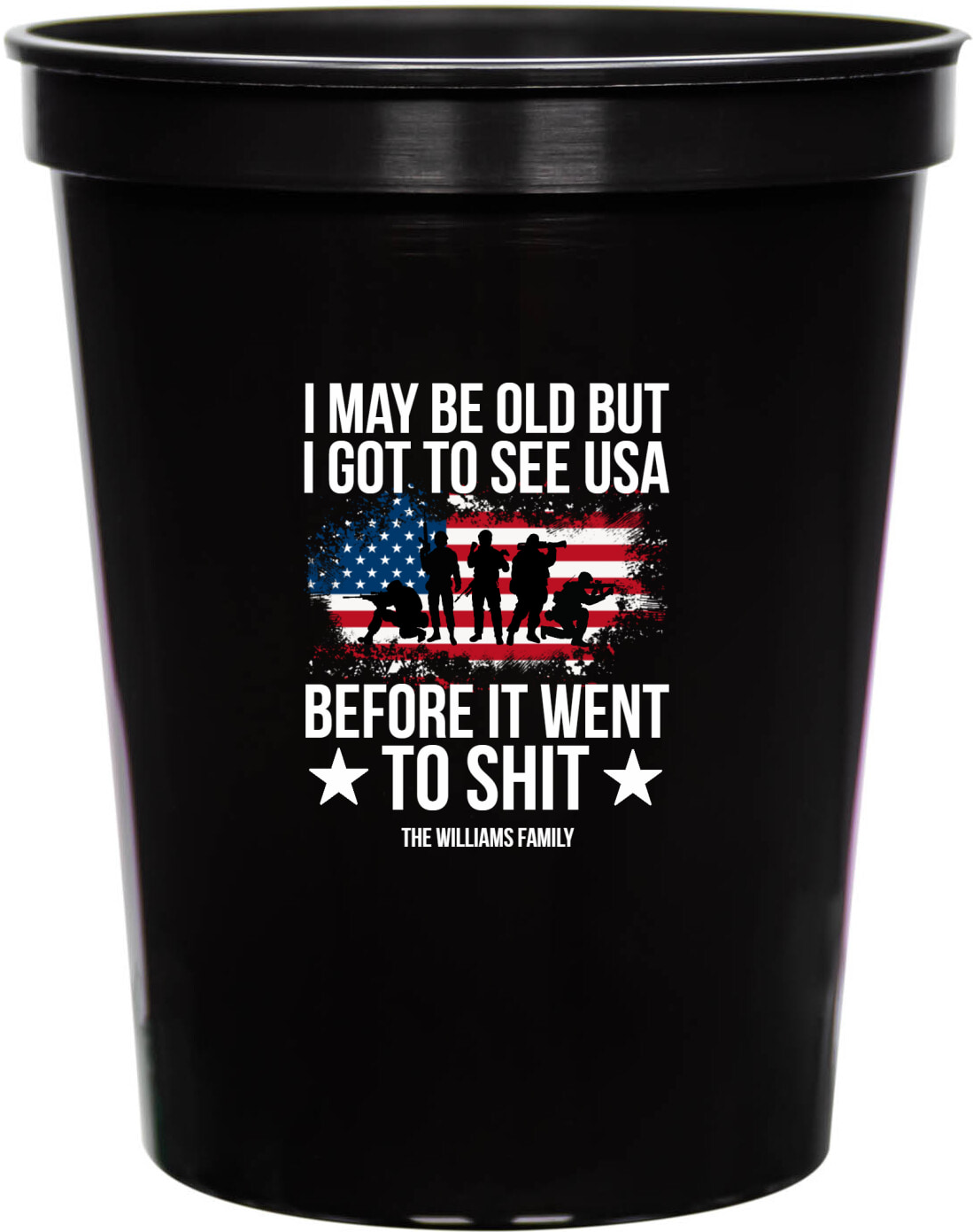 I May Be Old But I Got To See Usa Before It Went To Shit 16oz Stadium Cups Style 173024