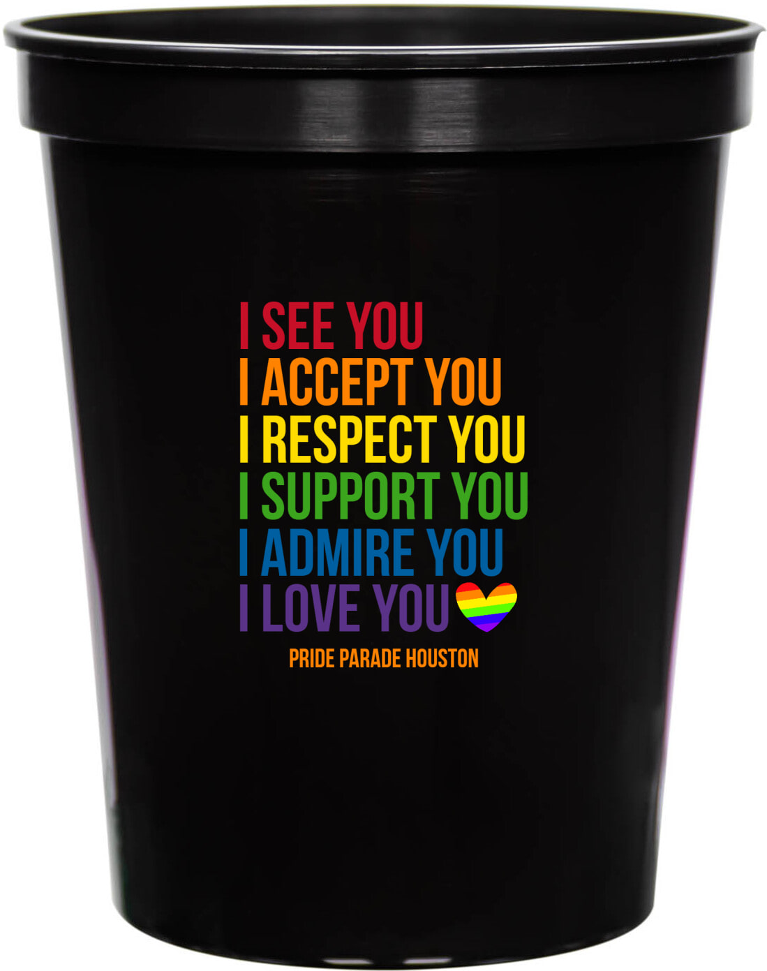 I See You Accept Respect Support Love Admire 16oz Stadium Cups Style 173533