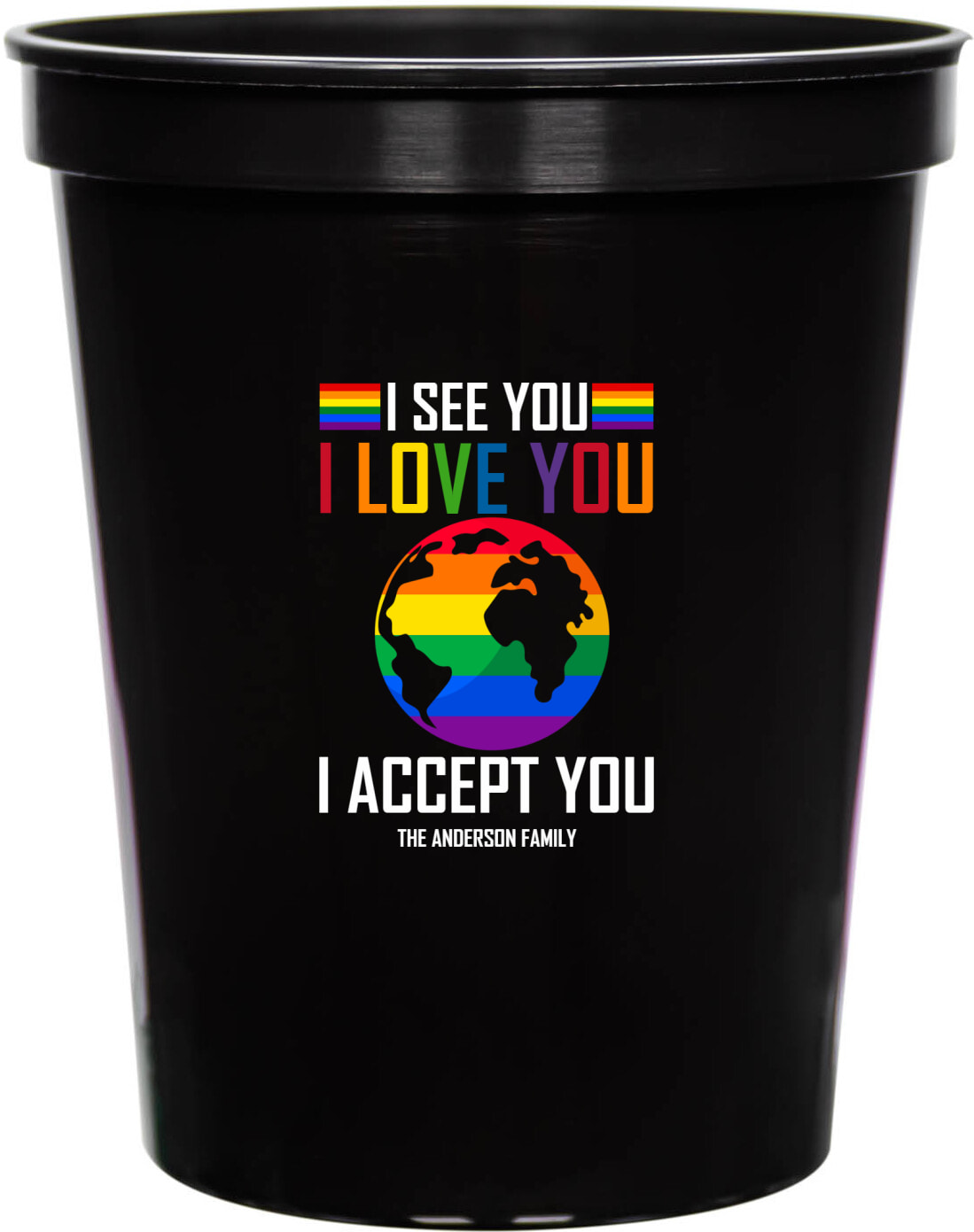 I See You I Love You I Accept You 16oz Stadium Cups Style 173203
